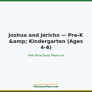 Joshua and Jericho — Pre-K & Kindergarten (Ages 4-6)