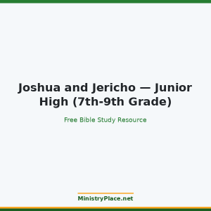 Joshua and Jericho — Junior High (7th-9th Grade)