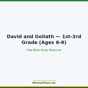 David and Goliath — 1st-3rd Grade (Ages 6-9)