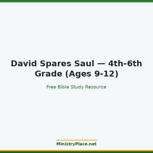 David Spares Saul — 4th-6th Grade (Ages 9-12)