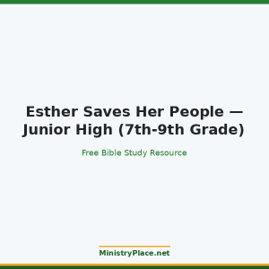 Esther Saves Her People — Junior High (7th-9th Grade)