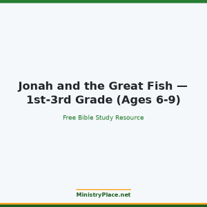 Jonah and the Great Fish — 1st-3rd Grade (Ages 6-9)