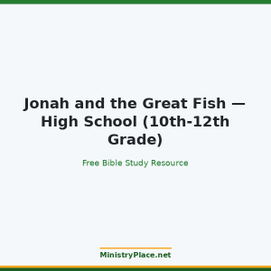 Jonah and the Great Fish — High School (10th-12th Grade)