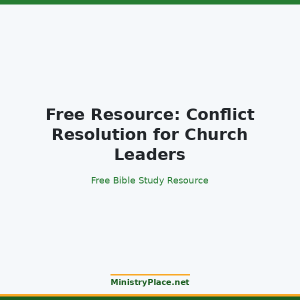 Free Resource: Conflict Resolution for Church Leaders